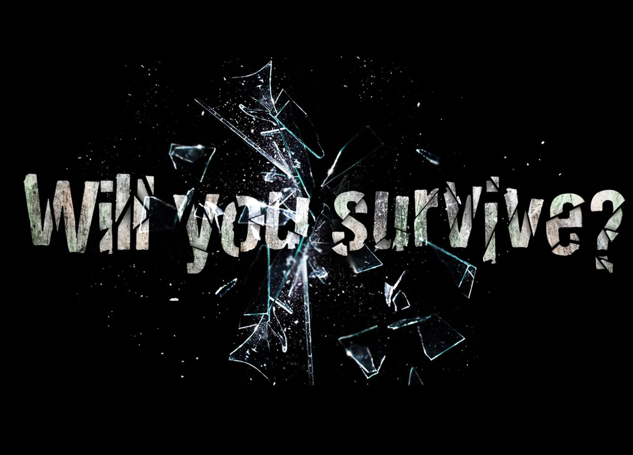 Will you survive